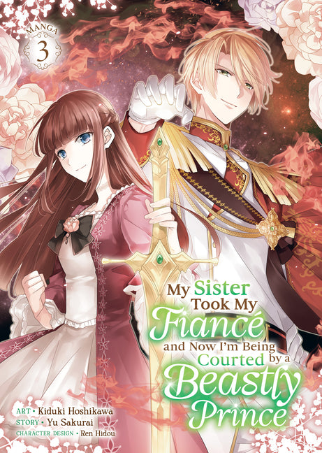 Book cover for My Sister Took My Fiancé and Now I'm Being Courted by a Beastly Prince (Manga) Vol. 3