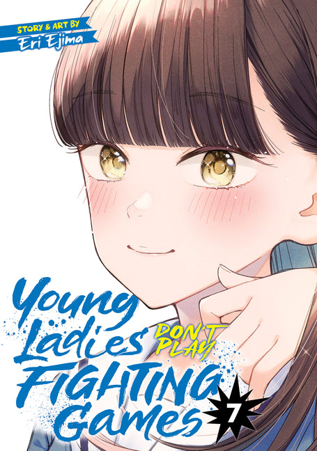 Book cover for Young Ladies Don't Play Fighting Games Vol. 7