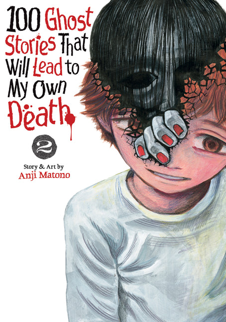 Book cover for 100 Ghost Stories That Will Lead to My Own Death Vol. 2
