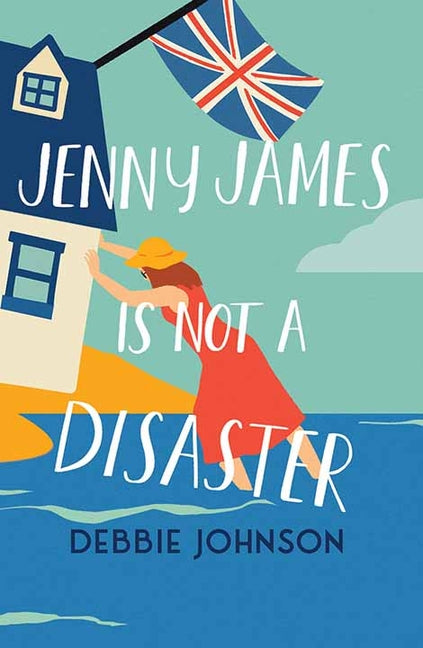 Book cover for Jenny James Is Not a Disaster: A Hopeful and Heartwarming British Comedy