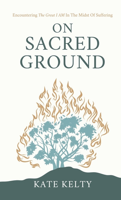 Book cover for On Sacred Ground: Encountering the Great I AM In the Midst of Suffering