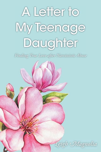 Book cover for Letter to My Teenage Daughter: Finding True Love After Narcissistic Abuse