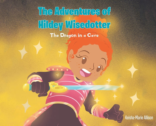 Book cover for Adventures of Hildey Wisedotter: The Dragon in a Cave