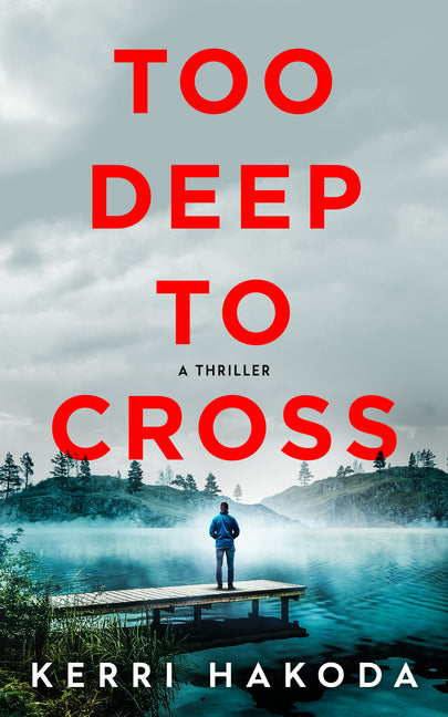 Book cover for Too Deep to Cross: A Thriller