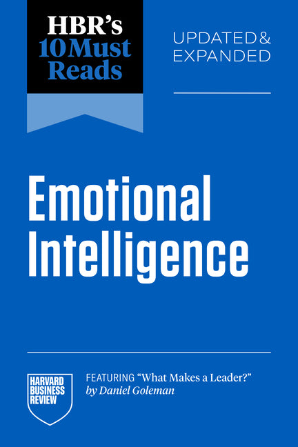Book cover for Hbr's 10 Must Reads on Emotional Intelligence, Updated and Expanded (Featuring What Makes a Leader by Daniel Goleman)