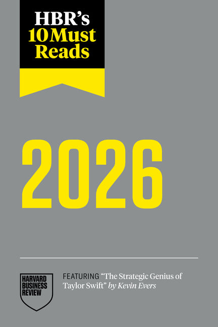 Book cover for Hbr's 10 Must Reads 2026: The Definitive Management Ideas of the Year from Harvard Business Review (Featuring the Strategic Genius of Taylor Swift by