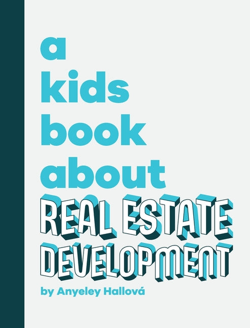 Book cover for Kids Book About Real Estate Development
