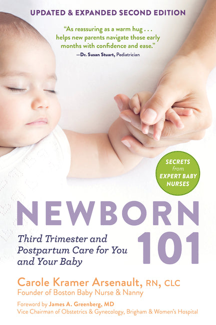Book cover for Newborn 101: Third Trimester and Postpartum Care for You and Your Baby - Secrets from Expert Baby Nurses (Updated & Expanded Second)
