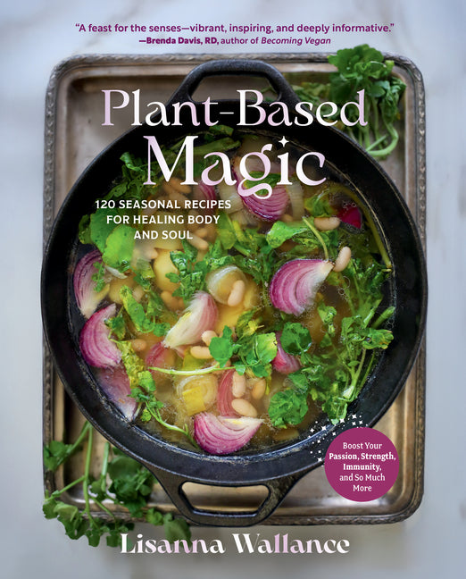 Book cover for Plant-Based Magic: 120 Seasonal Recipes for Healing Body and Soul