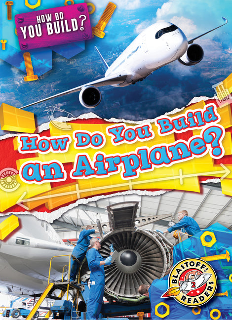 Book cover for How Do You Build an Airplane?