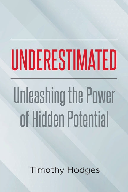 Book cover for Underestimated: Unleashing the Power of Hidden Potential