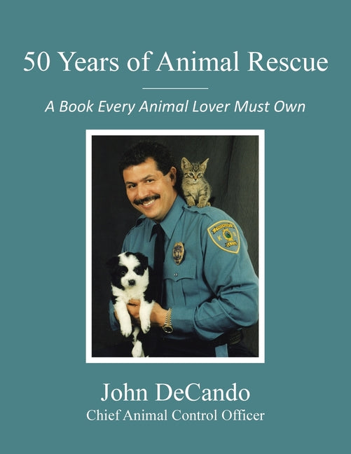 Book cover for 50 Years of Animal Rescue: A Book Every Animal Lover Must Own