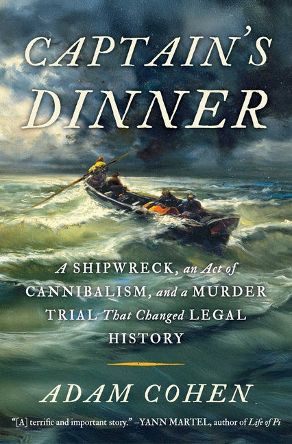 Book cover for Captain's Dinner: A Shipwreck, an Act of Cannibalism, and a Murder Trial That Changed Legal History