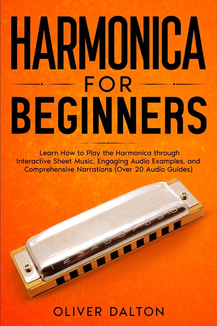 Book cover for Harmonica for Beginners: Learn How to Play the Harmonica through Interactive Sheet Music, Engaging Audio Examples, and Comprehensive Narrations (Over