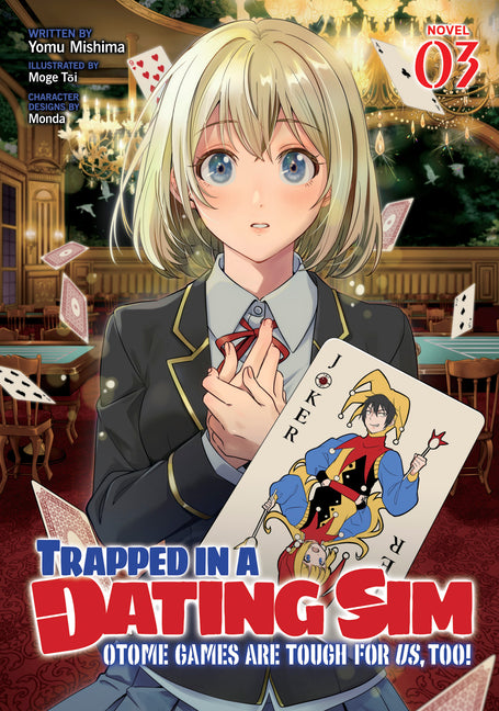 Book cover for Trapped in a Dating Sim: Otome Games Are Tough for Us, Too! (Light Novel) Vol. 3