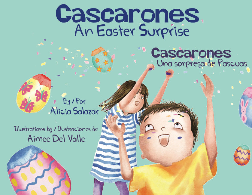 Book cover for Cascarones: An Easter Surprise / Una Sorpresa de Pascuas