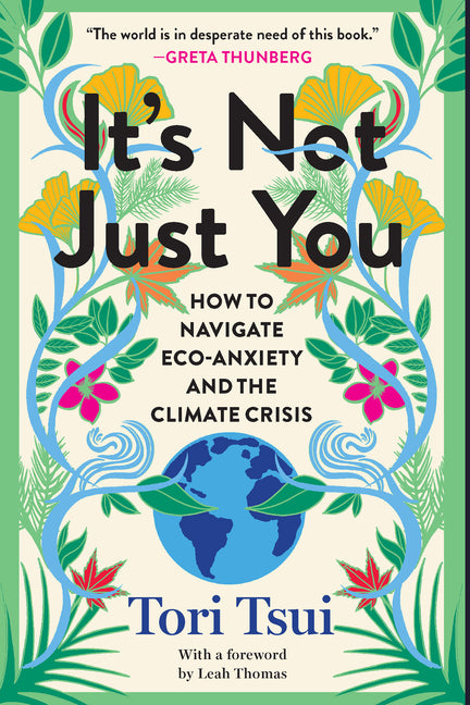 Book cover for It's Not Just You: How to Navigate Eco-Anxiety and the Climate Crisis