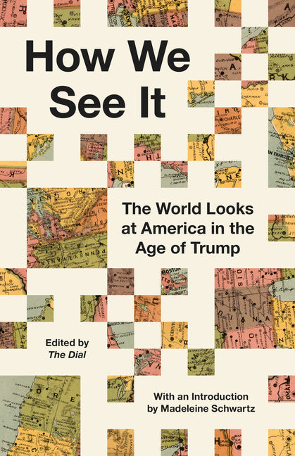 Book cover for How We See It: The World Looks at America in the Age of Trump