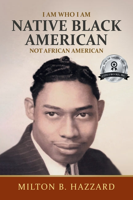Book cover for I Am Who I Am: Native Black American