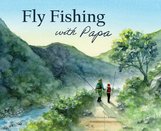 Book cover for Fly Fishing with Papa: A Picture Book about a Day on the River