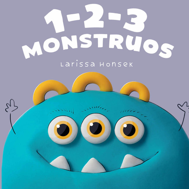 Book cover for 1-2-3 Monstruos: Un Pequeño Libro Para Contar Monstruos