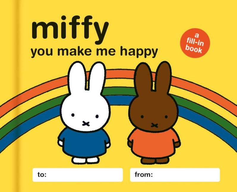 Book cover for Miffy: You Make Me Happy: A Fill-In Book