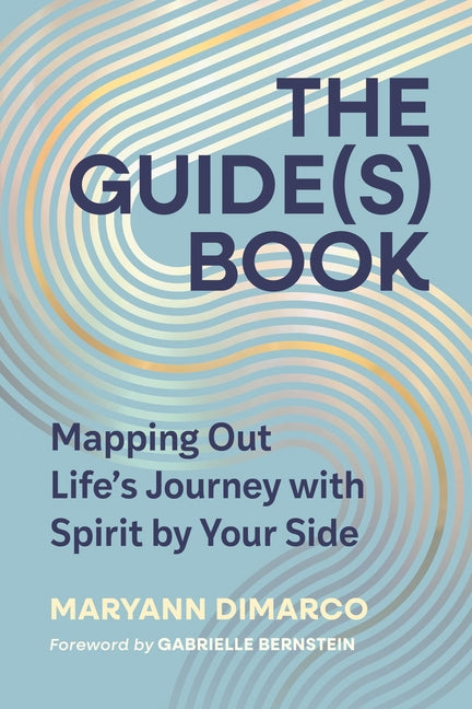 Book cover for Guide(s) Book: Mapping Out Life's Journey with Spirit by Your Side
