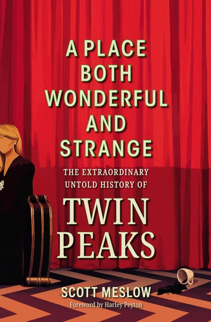 Book cover for Place Both Wonderful and Strange: The Extraordinary Untold History of Twin Peaks