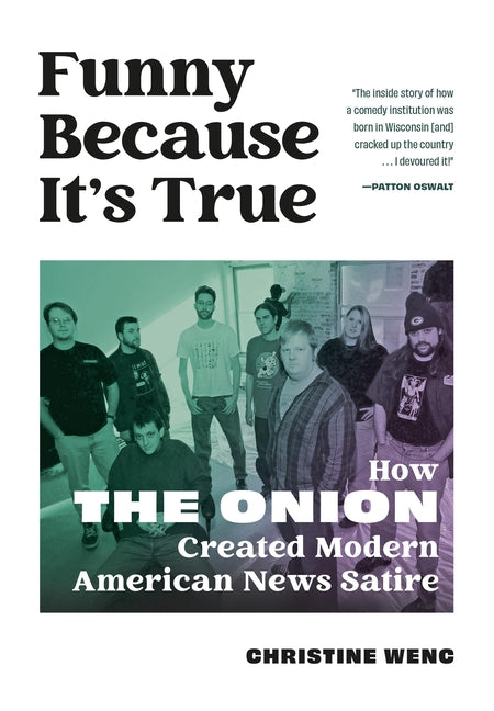 Book cover for Funny Because It's True: How the Onion Created Modern American News Satire