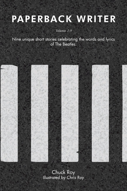 Book cover for Paperback Writer: Nine unique short stories celebrating the words and lyrics of The Beatles: Volumes 1-9