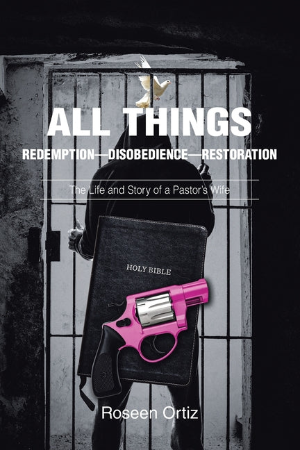 Book cover for All Things: Redemption-Disobedience-Restoration: The Life and Story of a Pastor's Wife