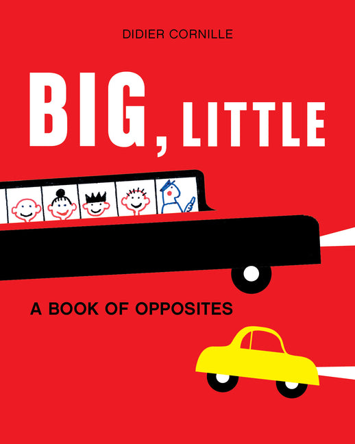 Book cover for Big, Little: A Book of Opposites