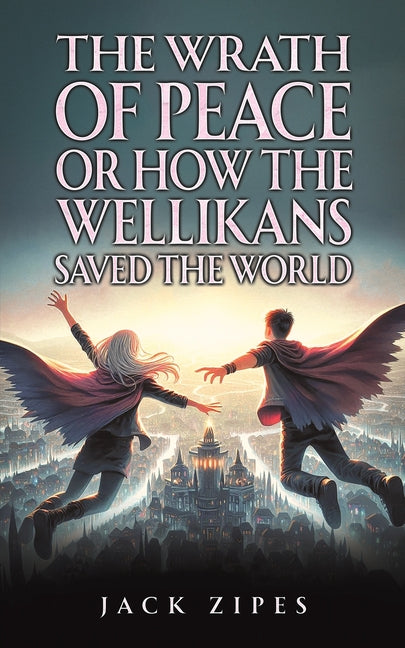 Book cover for Wrath of Peace or How the Wellikans Saved the World