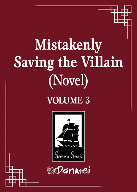 Book cover for Mistakenly Saving the Villain (Novel) Vol. 3