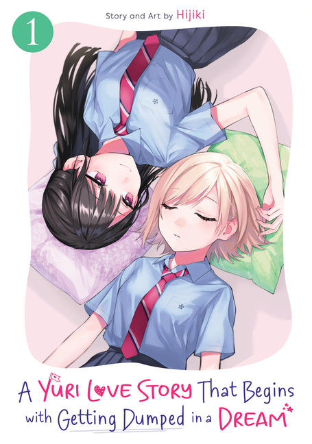 Book cover for Yuri Love Story That Begins with Getting Dumped in a Dream Vol. 1