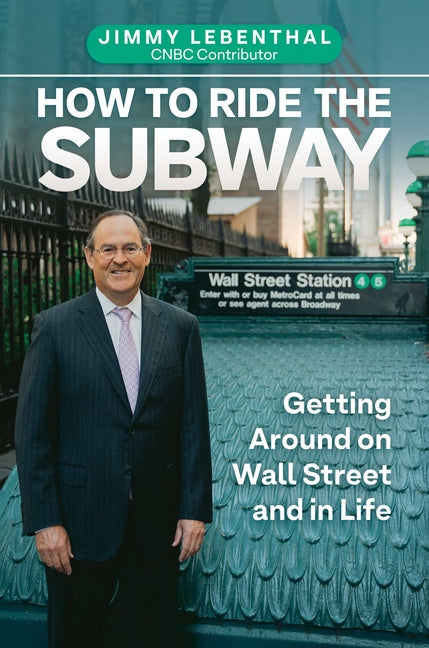 Book cover for How to Ride the Subway: Getting Around on Wall Street and in Life