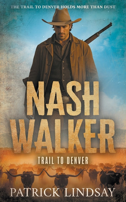 Book cover for Nash Walker: Trail to Denver (A Western Adventure Series)