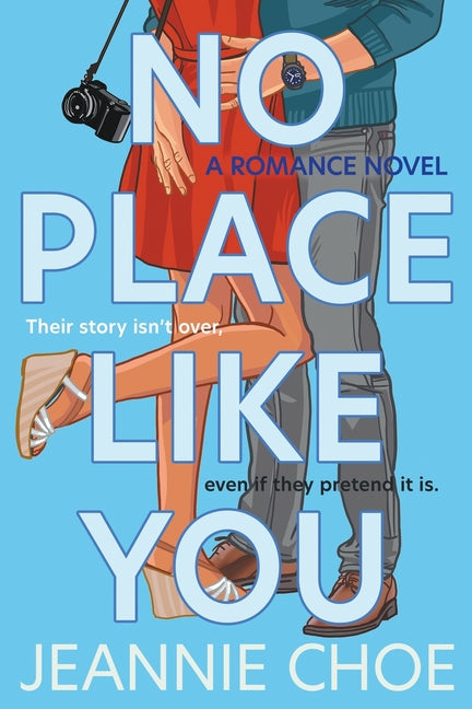 Book cover for No Place Like You: A Slow Burn Forced Proximity Romantic Comedy