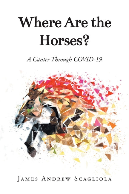 Book cover for Where Are the Horses?: A Canter Through COVID-19