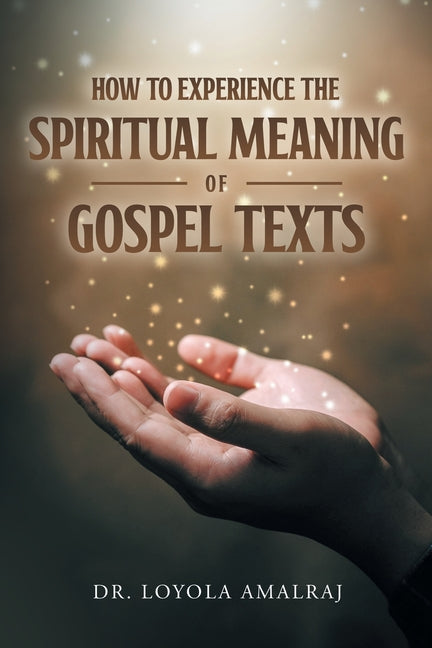 Book cover for How to Experience the Spiritual Meaning of Gospel Texts