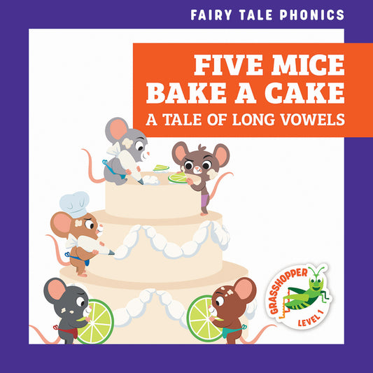 Book cover for Five Mice Bake a Cake: A Tale of Long Vowels