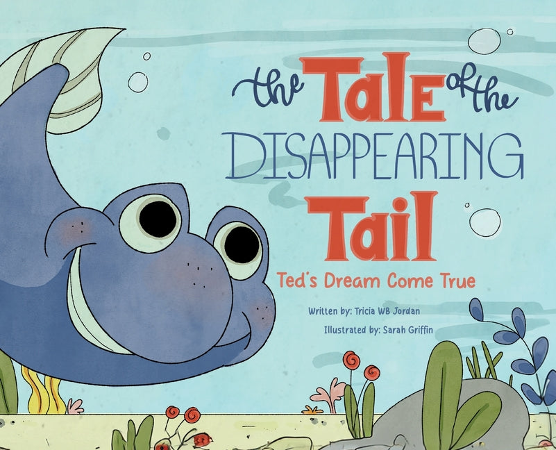 Book cover for Tale of the Disappearing Tail: Ted's Dream Come True