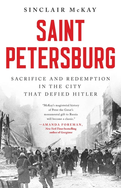 Book cover for Saint Petersburg: Sacrifice and Redemption in the City That Defied Hitler