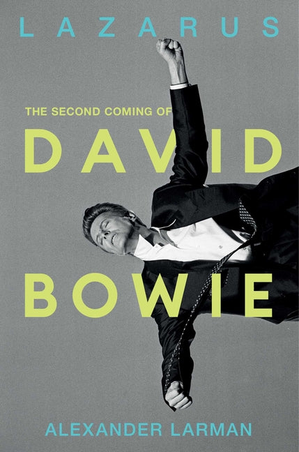 Book cover for Lazarus: The Second Coming of David Bowie