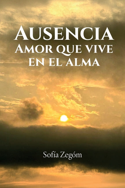Book cover for Ausencia: amor que vive en el ama