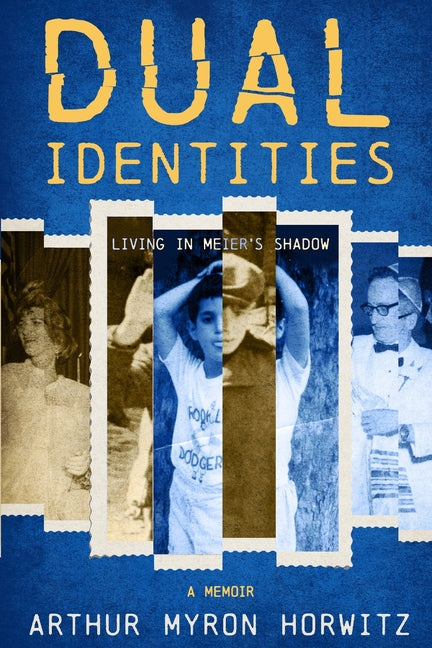 Book cover for Dual Identities: Living in Meier's Shadow