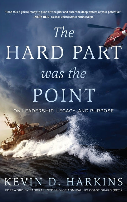 Book cover for Hard Part Was the Point: On Leadership, Legacy, and Purpose