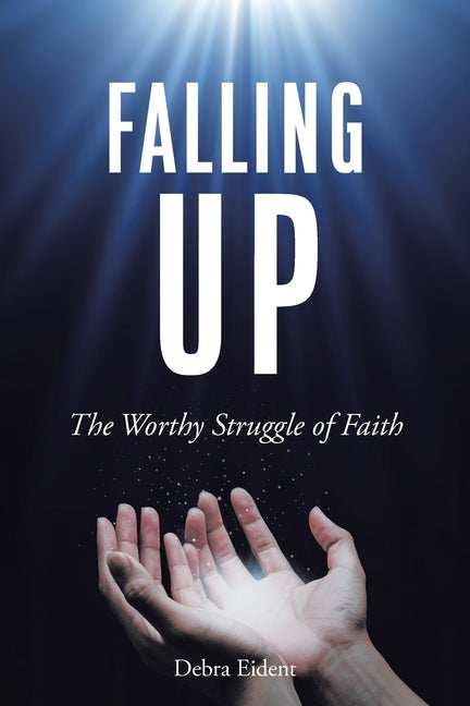Book cover for Falling Up: The Worthy Struggle of Faith
