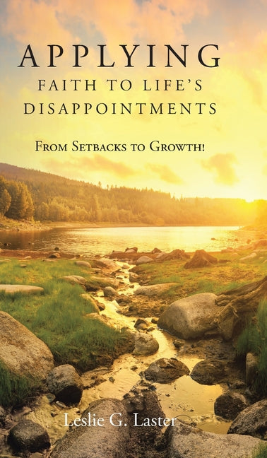 Book cover for Applying Faith to Life's Disappointments: From Setbacks to Growth!