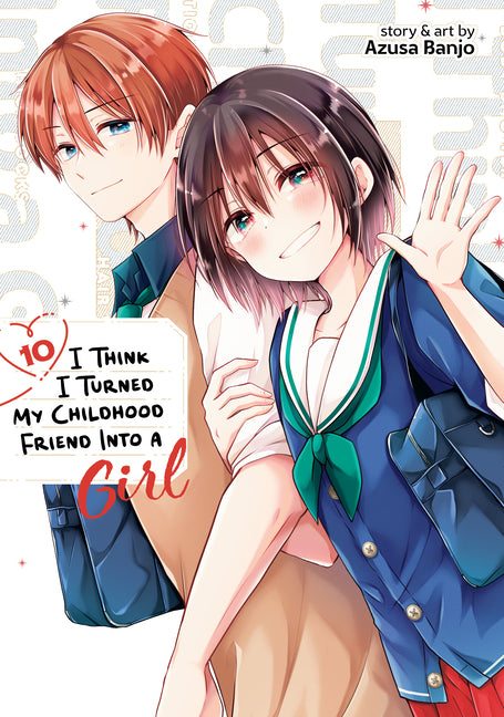 Book cover for I Think I Turned My Childhood Friend Into a Girl Vol. 10